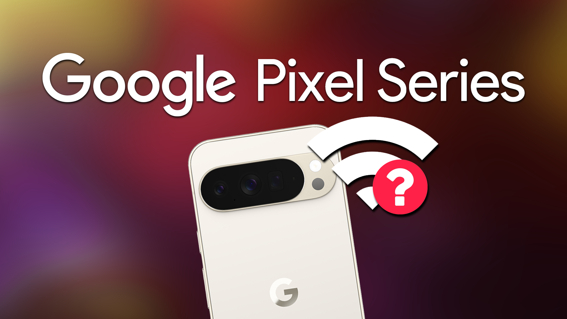 Android 17を適用したPixelでWi-Fi不具合。Googleアプリが通信不能に