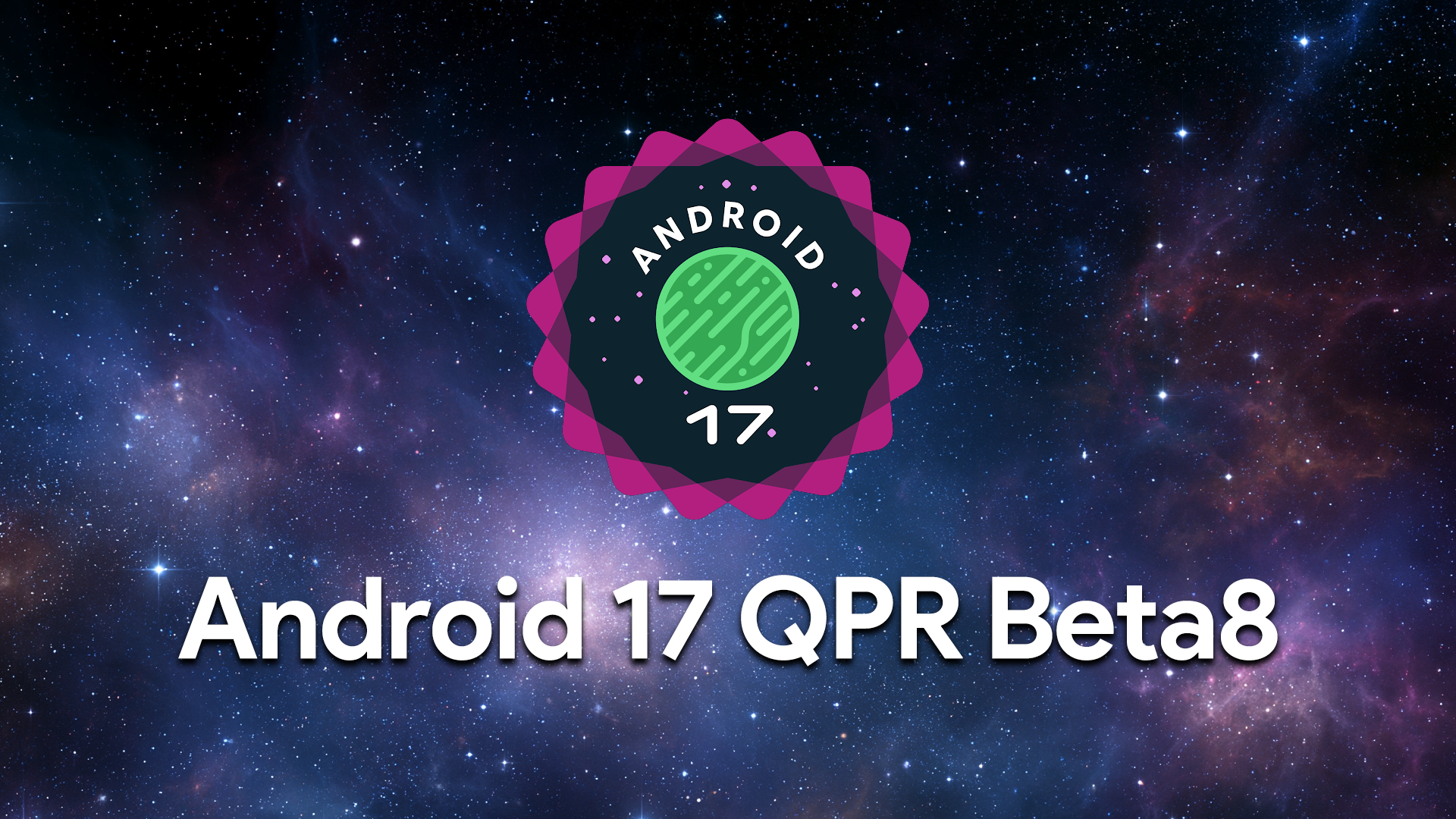 Android 17 QPR1 Beta 8配信。Pixelの音割れと指紋認証の不具合を修正