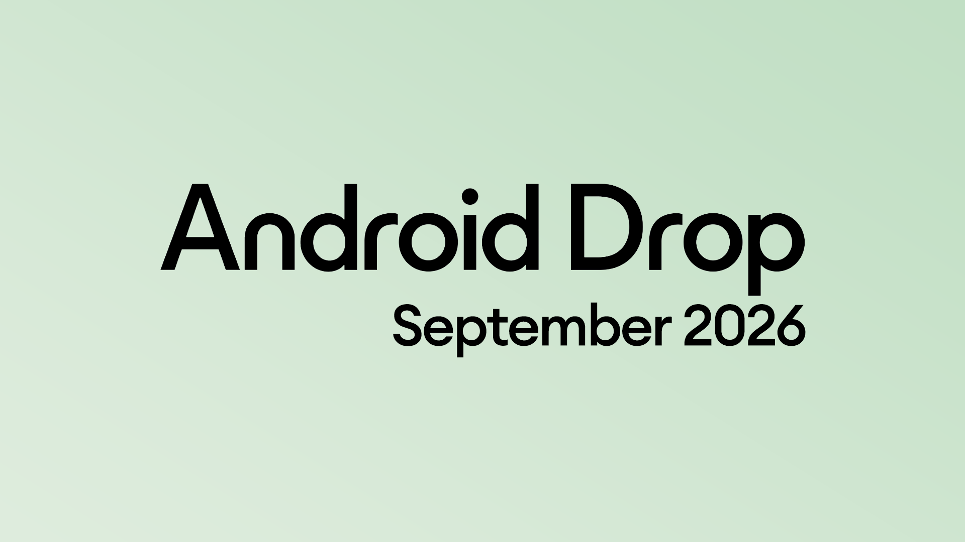 9月のAndroid Drop公開。乗り物酔い対策やFind Hub強化など5機能追加、3機能はすでに提供開始