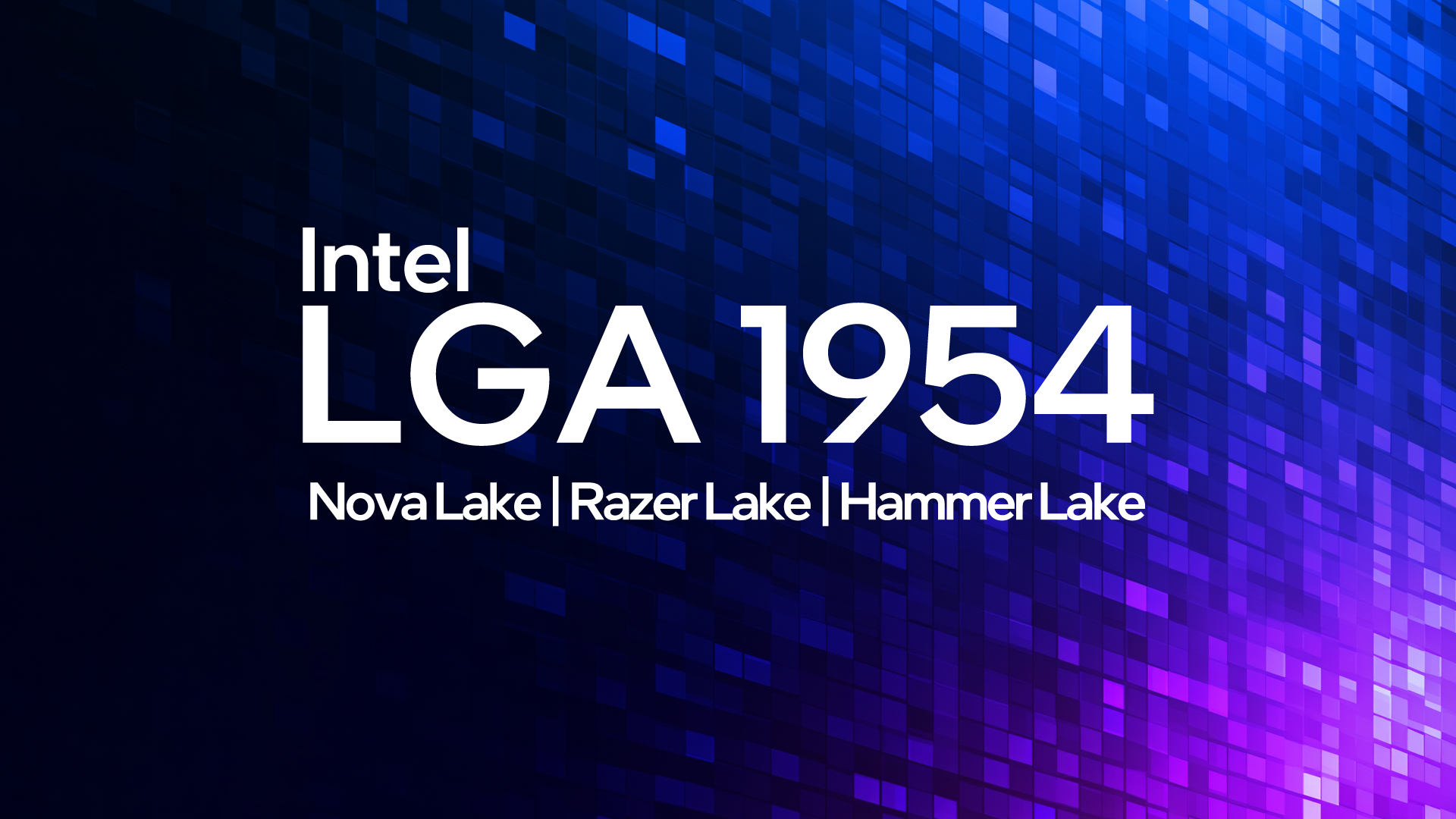 Intel認定販売代理店資料にNova Lake-Sの計画が登場。2026年量産開始、LGA1954は複数世代対応へ