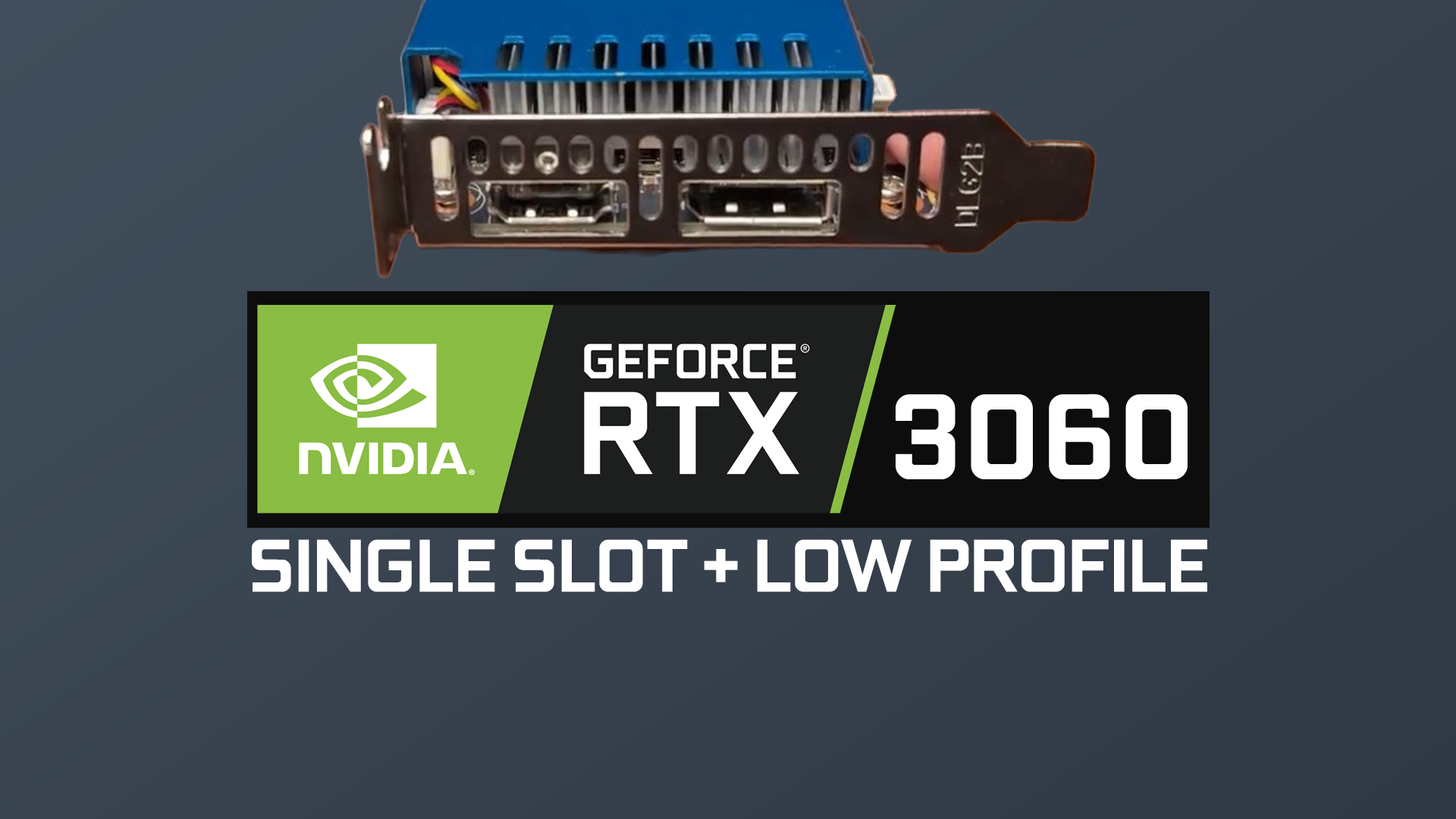 補助電源なしで動くGeForce RTX 3060 12GBが登場。単スロット化も性能